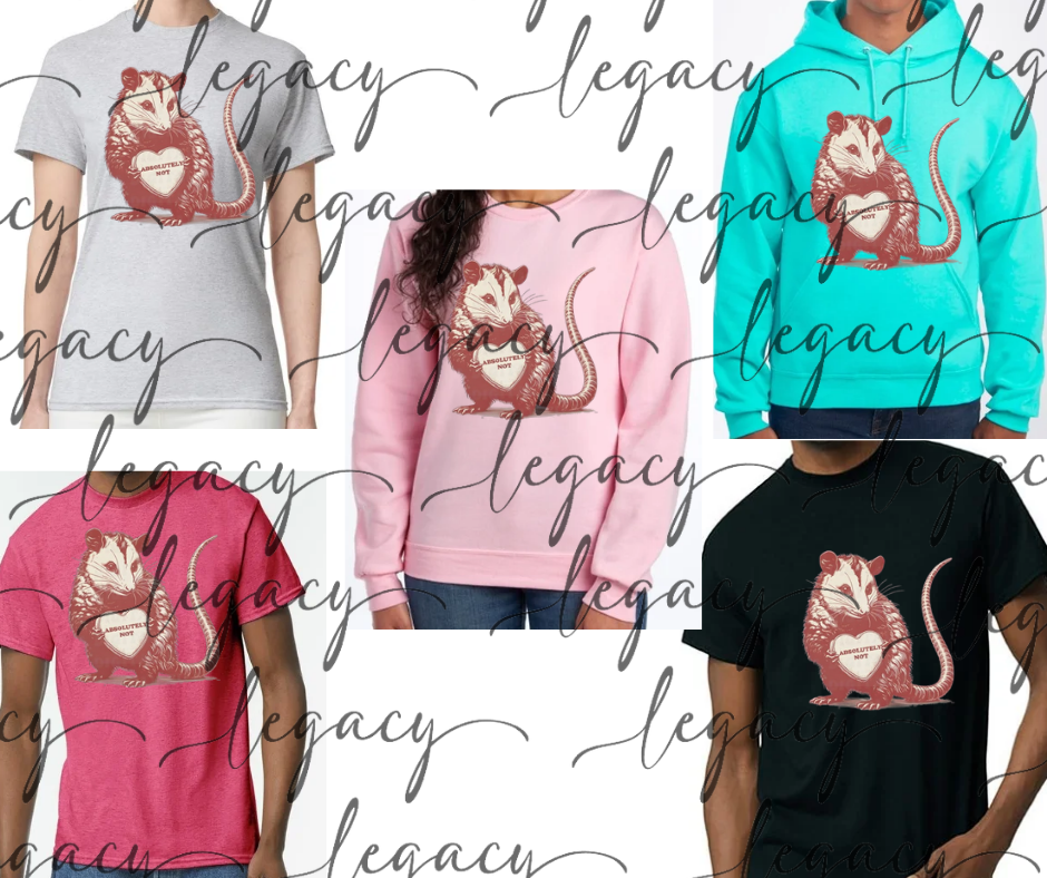 Absolutely not Opposum anti Vday Valentines 2026 Cotton/Poly Blend Multi Color Top Options