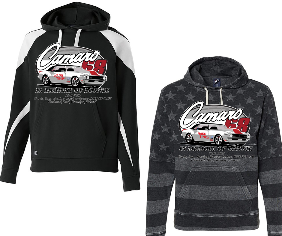 Specialty Hoodie Hard Times Camaro In memory of Lonnie