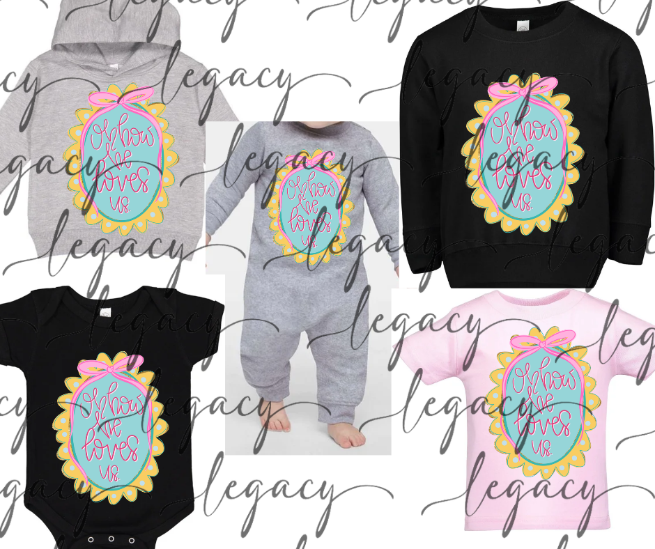 Oh how He loves us Valentines Vday 2026 Infant Toddler