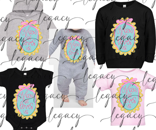Oh how He loves us Valentines Vday 2026 Infant Toddler